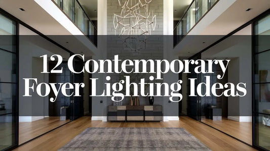 12 Contemporary Foyer Lighting Ideas