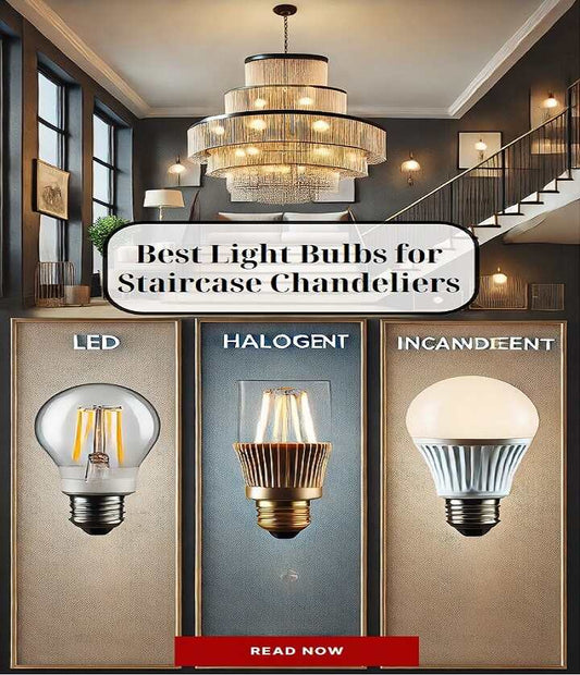 Best-Light-Bulbs-for-Staircase-Chandeliers-LED-vs.-Halogen-vs.-Incandescent Seus Lighting