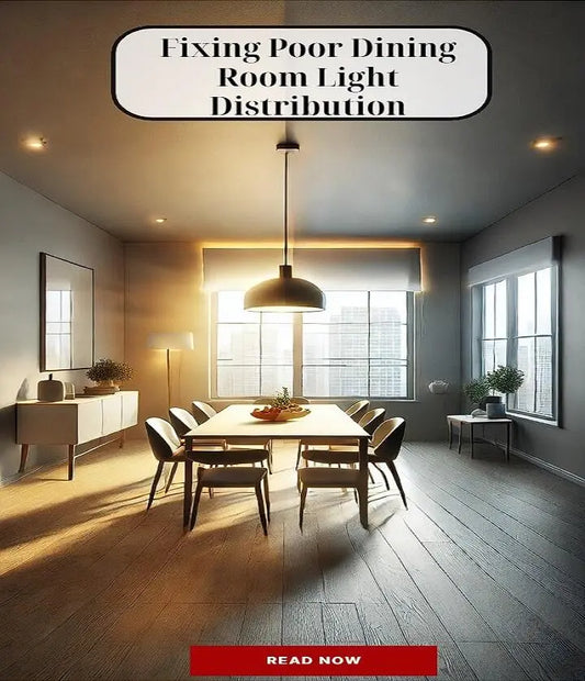 Fixing Poor Dining Room Light Distribution