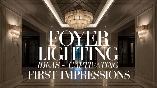 Foyer Lighting Ideas - Captivating First Impressions