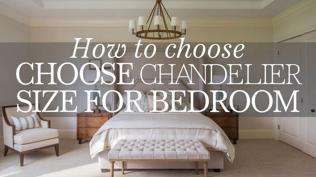 How to Choose Chandelier Size for Bedroom