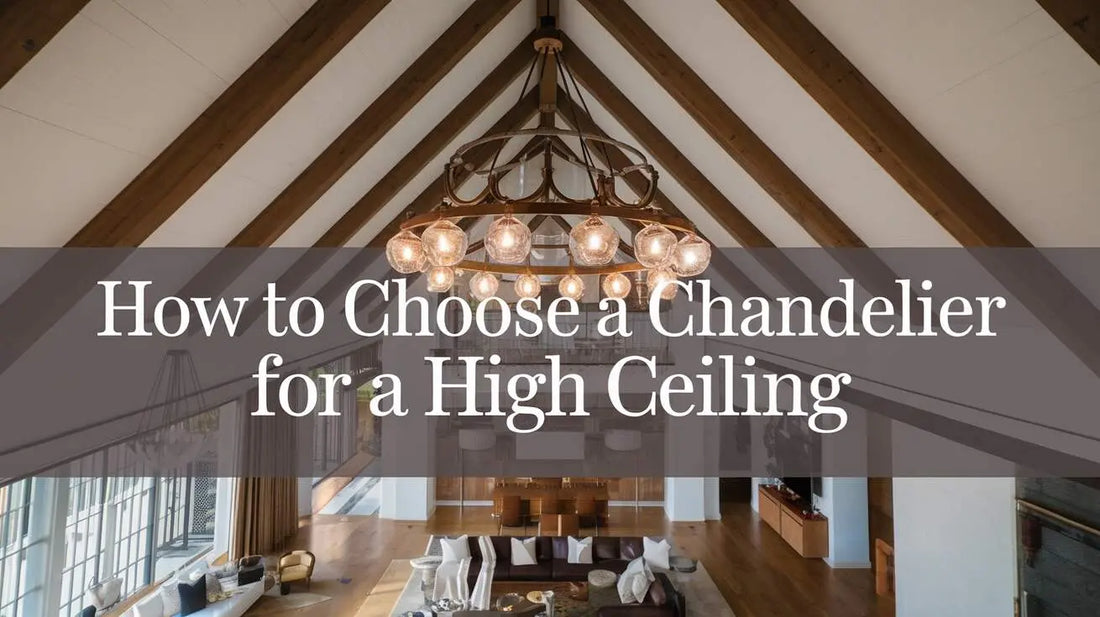 How to Choose a Chandelier for a High Ceiling