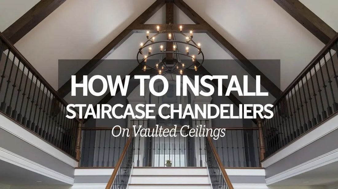 How to Install Staircase Chandeliers on Vaulted Ceilings