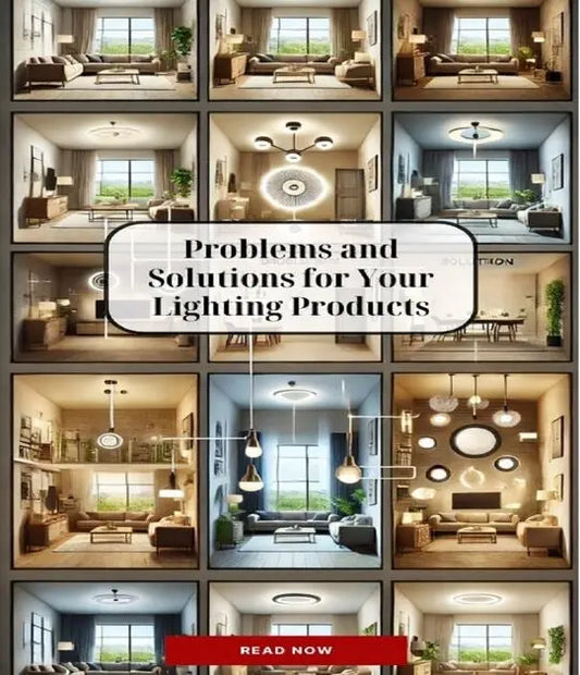 Problems and Solutions for Your Lighting Products