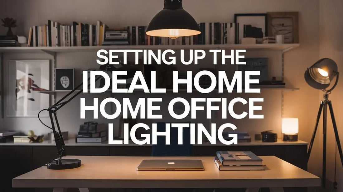 Setting Up the Ideal Home Office Lighting