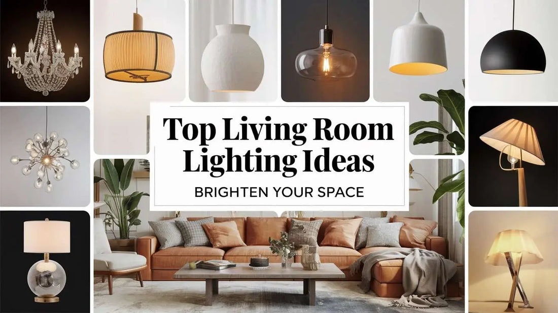 Top Living Room Lighting Ideas - Brighten Your Space